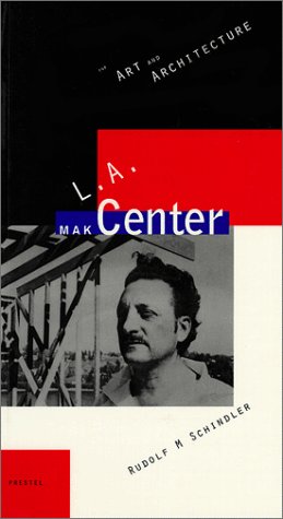 Mak Center for Art and Architecture (9783791316758) by Prestel; Schindler, R. M.