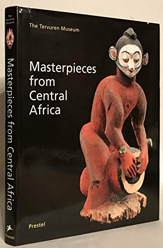 Imagen de archivo de Masterpieces from Central Africa: The Tervuren Museum a la venta por Ergodebooks