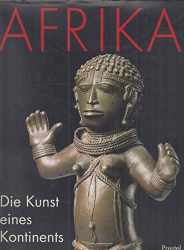 Imagen de archivo de Afrika - Die Kunst eines Kontinents. Anlsslich der Ausstellung "Afrika - die Kunst eines Kontinents" im Martin-Gropius-Bau, Berlin (1. Mrz - 1. Mai 1996. a la venta por Neusser Buch & Kunst Antiquariat