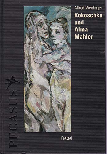 Stock image for Kokoschka und Alma Mahler. Alfred Weidinger. for sale by Antiquariat Axel Straer