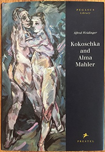 9783791317229: Kokoschka and Alma Mahler: Testimony to a Passionate Relationship