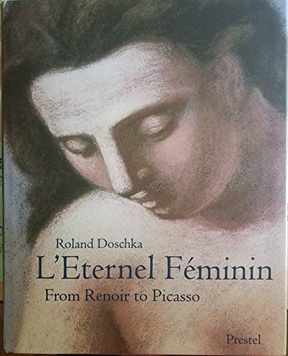 9783791317304: L'Eternel Feminin: From Renoir to Picasso