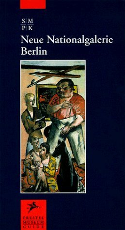 9783791317328: Neue Nationalgalerie Berlin (Prestel Museum Guide)
