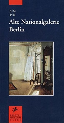 Stock image for Museum Guide. Alte Nationalgalerie Berlin. Englische Ausgabe (Prestel Museum Guides) for sale by medimops
