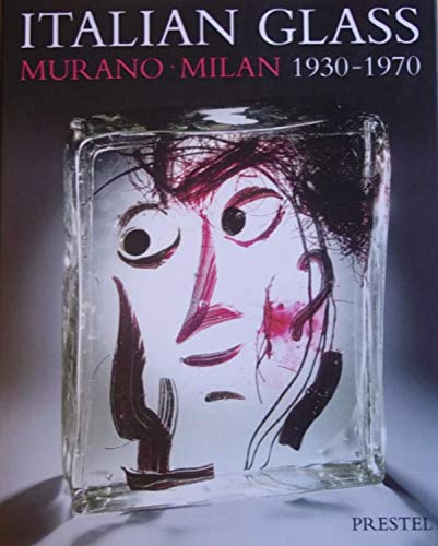 Stock image for Italian Glass: Murano Milan 1930-1970 : The Collection of the Steinberg Foundation for sale by HPB-Red