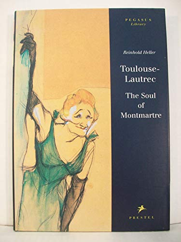 Beispielbild fr Toulouse-Lautrec: The Soul of Montmartre (Pegasus Series) zum Verkauf von WorldofBooks