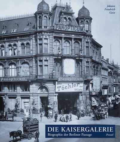 Die Kaisergalerie: Biographie der Berliner Passage (German Edition) (9783791317434) by Geist, Johann Friedrich