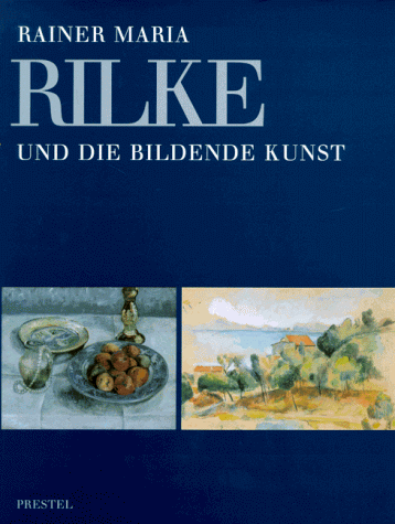 9783791317502: Rainer Maria Rilke und die bildende Kunst seiner Zeit