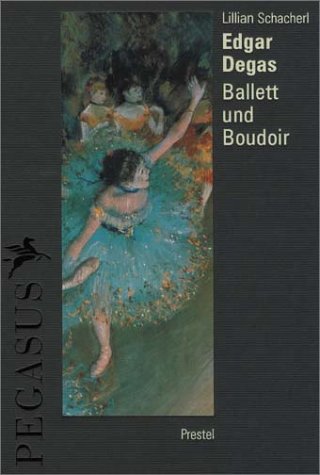 Beispielbild fr Edgar Degas. Ballett und Boudoir (Pegasus Library) zum Verkauf von medimops