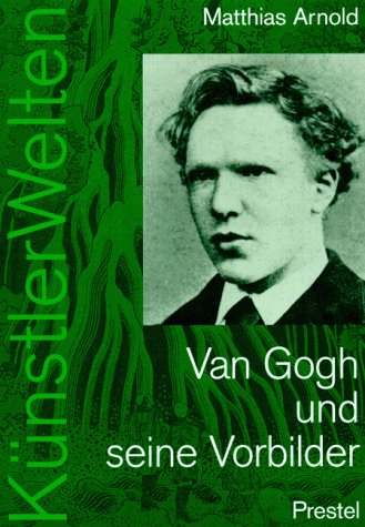 9783791317946: Van Gogh und seine Vorbilder.
