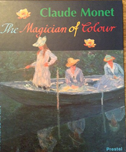 Stock image for Claude Monet: The Magician of Colour (Adventures in Art) for sale by WorldofBooks
