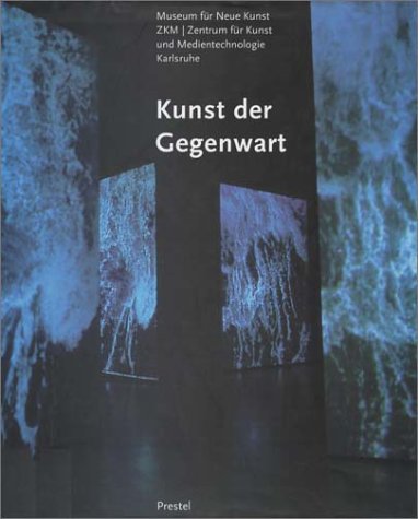 9783791318356: Kunst der Gegenwart. Museum fr Neue Kunst ZKM/Zentrum fr Kunst und Medientechnologie Karlsruhe