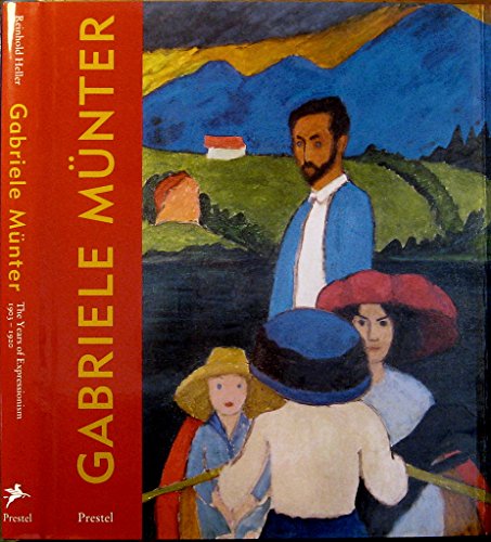 Gabriele Munter: The Years of Expressionism, 1903-1920 (9783791318660) by Heller, Reinhold