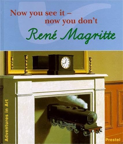 9783791318738: Rene Magritte Now You See It Now You Don't (Adventures in Art) /anglais