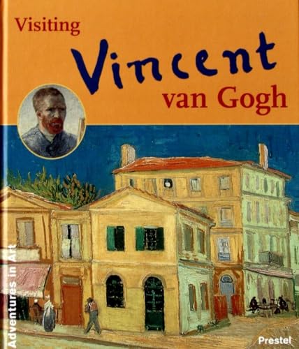 Imagen de archivo de Visiting Vincent Van Gogh (Adventures in Art) a la venta por SecondSale