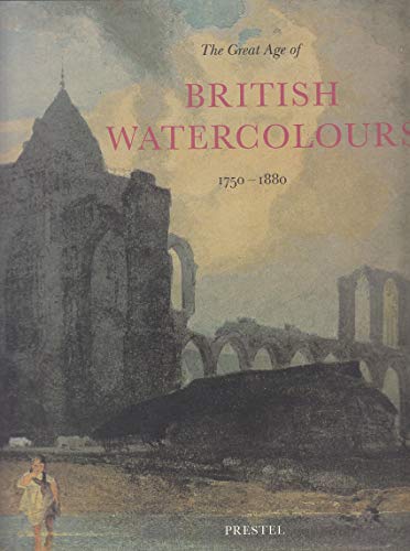 Beispielbild fr The Great Age of British Watercolours, 1750-1880 zum Verkauf von AwesomeBooks