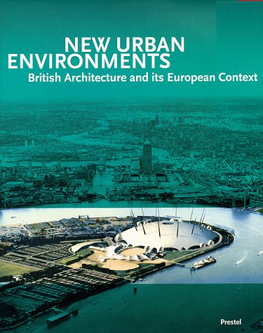 Beispielbild fr New Urban Environments : British Architecture and Its European Context zum Verkauf von Better World Books