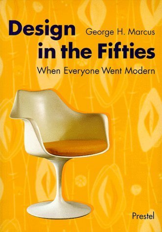 Stock image for Design in the Fifties: When Everyone Went Modern (Art & Design) for sale by SecondSale