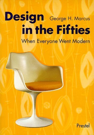 Stock image for Design in the Fifties : When Everyone Went Modern for sale by Better World Books