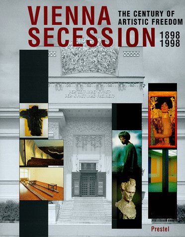 9783791319476: Vienna Secession 1898-1998: The Century of Artistic Freedom /anglais