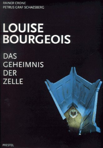 9783791319667: Louise Bourgeois. Das Geheimnis der Zelle.