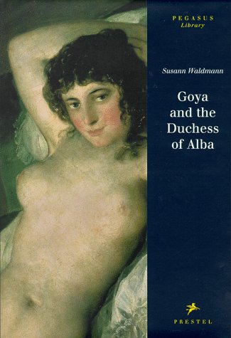 Stock image for Goya and the Duchess of Alba (Pegasus Library) for sale by Bookplate