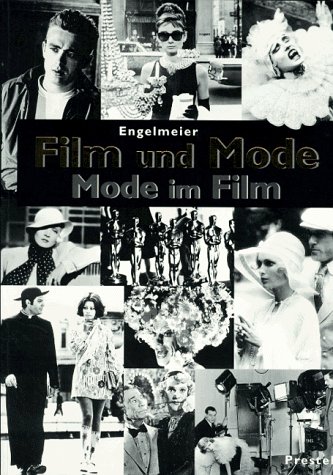 Film und Mode. Mode im Film. Sonderausgabe. (9783791320427) by Hepburn, Audrey; Hillmer, Melanie; Ponkie; Engelmeier, Regine; Engelmeier, Peter W.