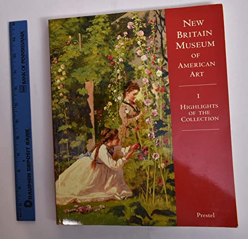 Stock image for New Britain Museum of American Art : Highlights of the Collection for sale by Better World Books