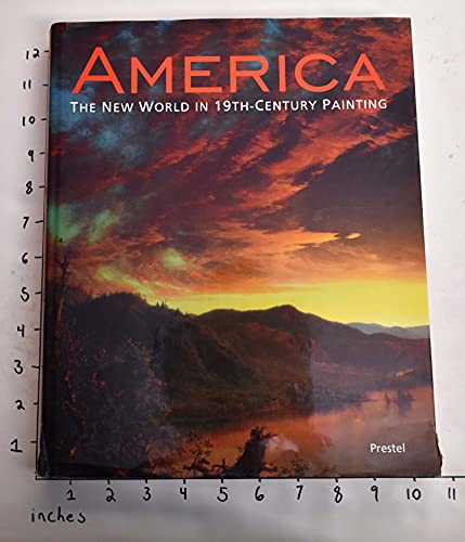 Stock image for America : The New World in 19th Century Paintings for sale by Better World Books: West