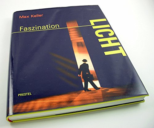 Faszination Licht. Licht auf der BÃ¼hne. (9783791320939) by Keller, Max; WeiÃŸ, Johannes
