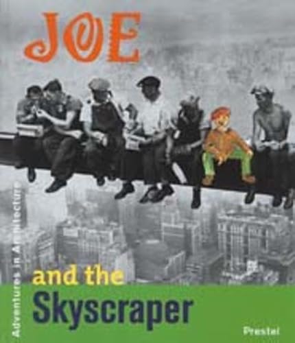Joe and the Skyscraper (Adventures in Architecture)