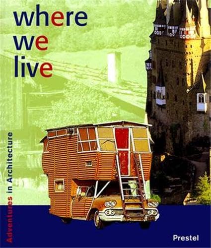 9783791321042: Where We Live (Adventures in Architecture) /anglais (Adventures in Architecture S.)