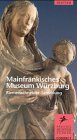 Imagen de archivo de Mainfrnkisches Museum Wrzburg: Riemenschneider-Sammlung a la venta por BBB-Internetbuchantiquariat