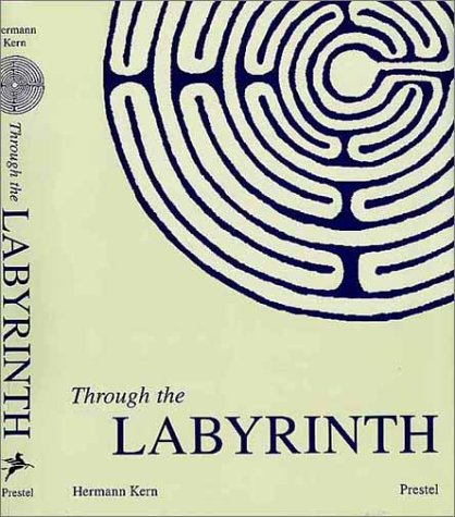 Imagen de archivo de Through the Labyrinth: Designs and Meanings Over 5,000 Years a la venta por Books Unplugged