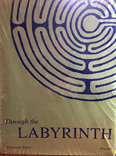9783791321448: Through the Labyrinth: Designs and Meanings Over 5,000 Years