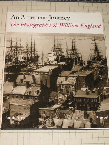 Stock image for An American Journey: The Photography of William England for sale by Front Cover Books