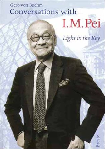 Imagen de archivo de Conversations with I.M. Pei : Light Is the Key a la venta por Better World Books