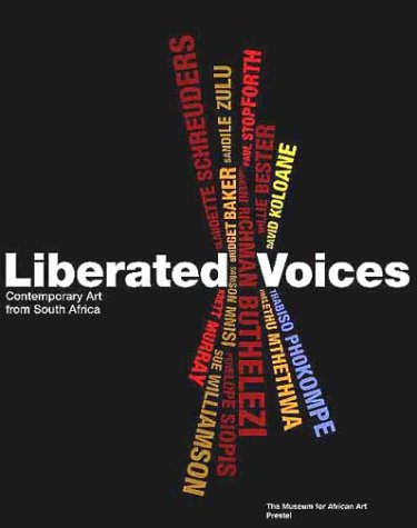 Beispielbild fr Liberated Voices: Contemporary Art from South Africa zum Verkauf von Bookmans