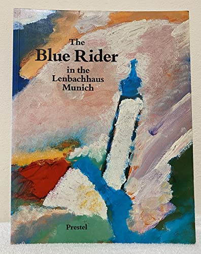 Imagen de archivo de The Blue Rider: In the Lenbachhaus, Munich a la venta por Ergodebooks