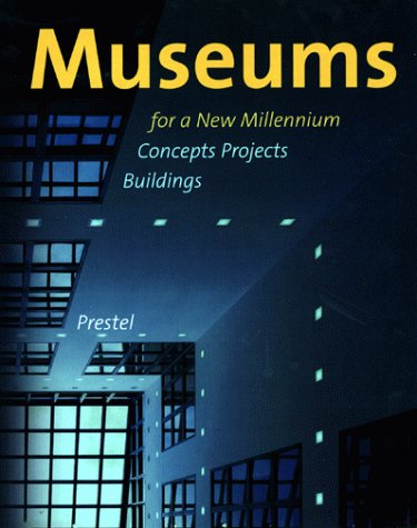9783791322193: Museums for a New Millennium: Concepts Projects Buildings