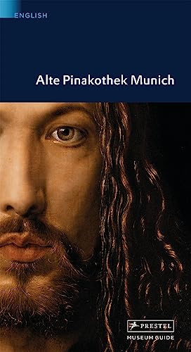 Stock image for Alte Pinakothek Munich (Prestel Museum Guides) for sale by SecondSale