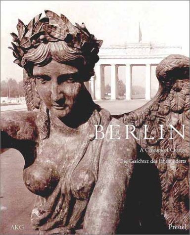 9783791322995: Berlin A Century of Change /anglais/allemand