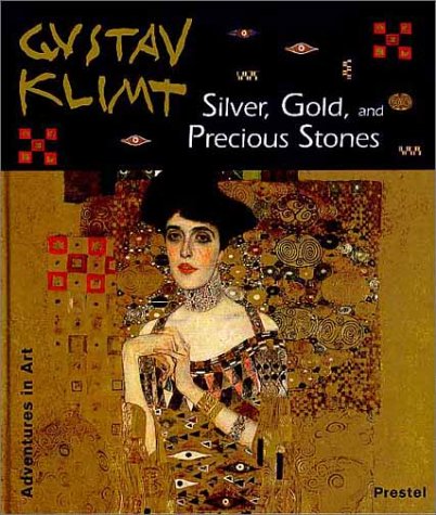 Imagen de archivo de Gustav Klimt: Silver, Gold, and Precious Stones a la venta por ThriftBooks-Atlanta