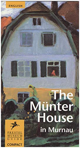 The Muenter House in Murnau: Prestel Museum Guides (9783791323299) by Friedel, Helmut