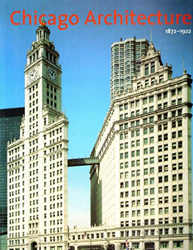 9783791323442: Chicago Architecture 1872-1922: Birth of a Metropolis (Vol 1) /anglais