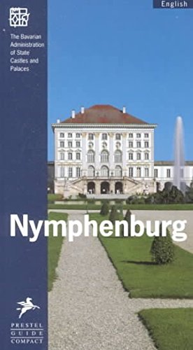 9783791323701: Nymphenburg (Guide Books on the Heritage of Bavaria & Berlin) [Idioma Ingls] (Guide Books on the Heritage of Bavaria & Berlin S.)