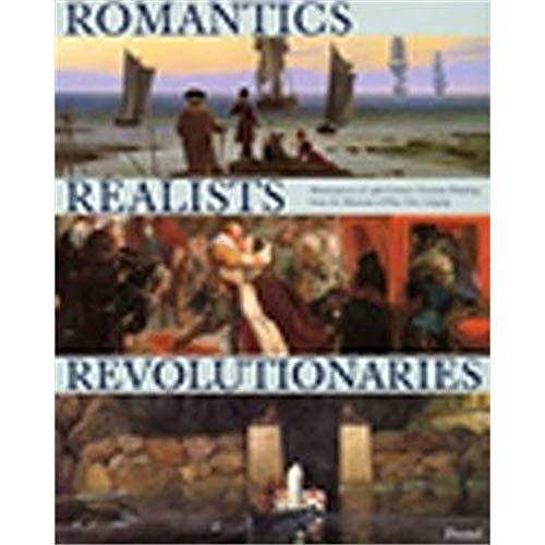 9783791323800: Romantics Realists Revolution /anglais: Masterpieces of 19th-Century German Painting from the Museum of Fine Arts, Leipzig (Art & Design S.)