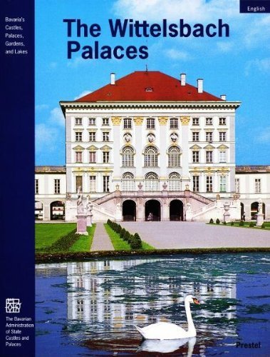 Stock image for The Wittelsbach Palaces : From Landshut and Hochstdt to Munich for sale by Better World Books