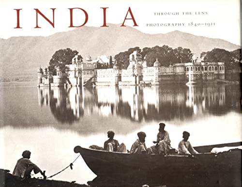 India Through The Lens: Photography 1840-1911 - DEHEJIA, Vidya