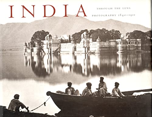 Imagen de archivo de India Through the Lens: Photography 1840 - 1911 a la venta por Black Cat Books